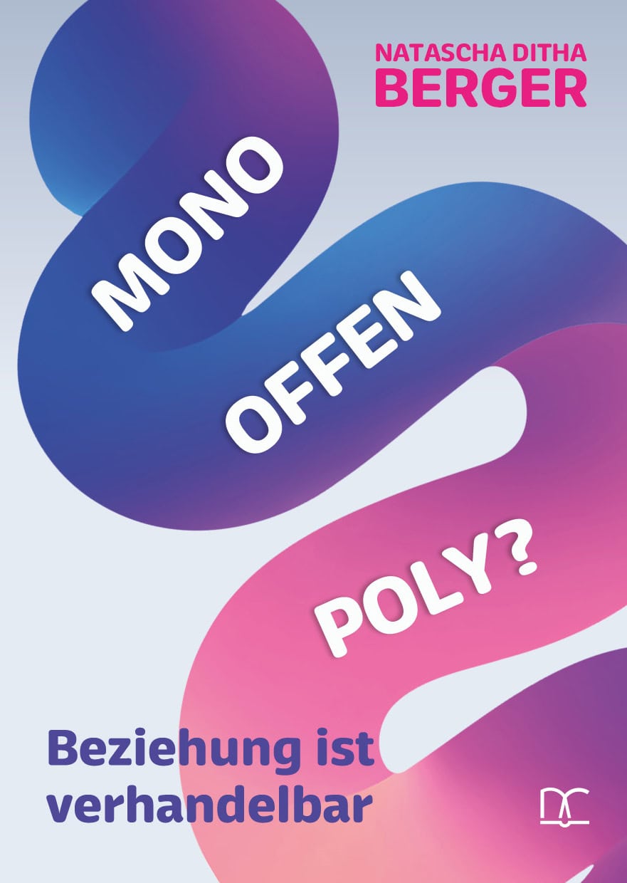 Polyamorie Beratung Wien & Online – Expertin Natascha Ditha Berger 2 mono offen poly Cover 260420 Front